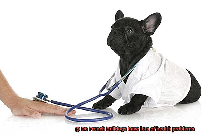 Do French Bulldogs have lots of health problems-3