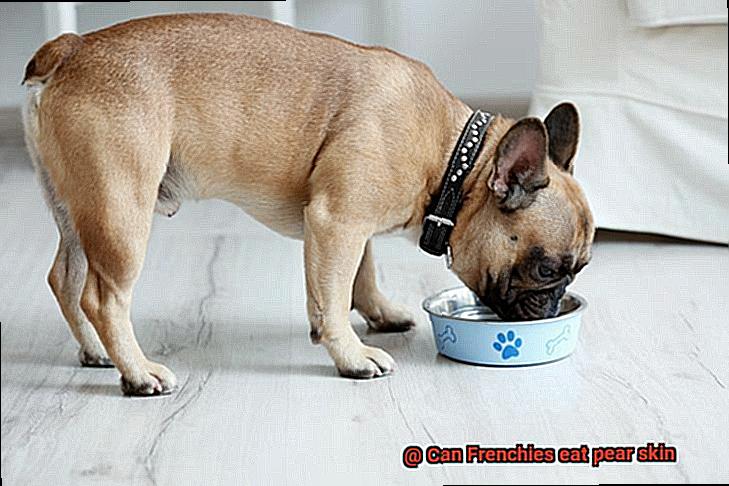 Can Frenchies eat pear skin-4